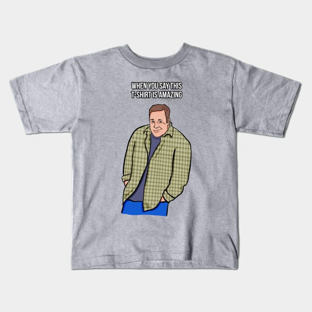 Kevin James Amazing T-Shirt Kids T-Shirt by Bishop, please!